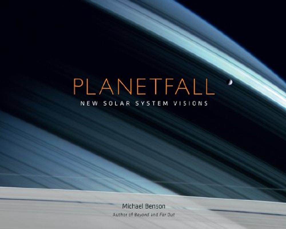 Planetfall: New Solar System Visions - Benson, Michael