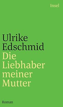 Die Liebhaber meiner Mutter