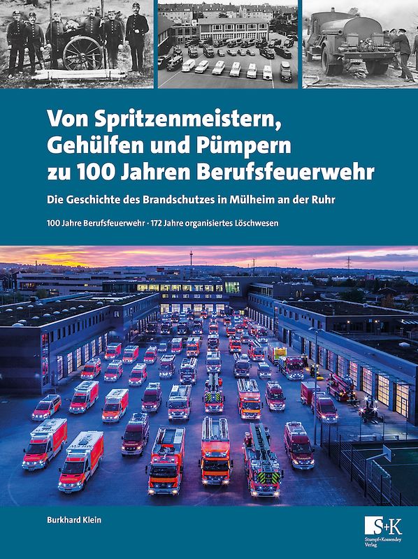 Von Spritzenmeistern, Gehülfen und Pümpern zu 100 Jahren Berufsfeuerwehr