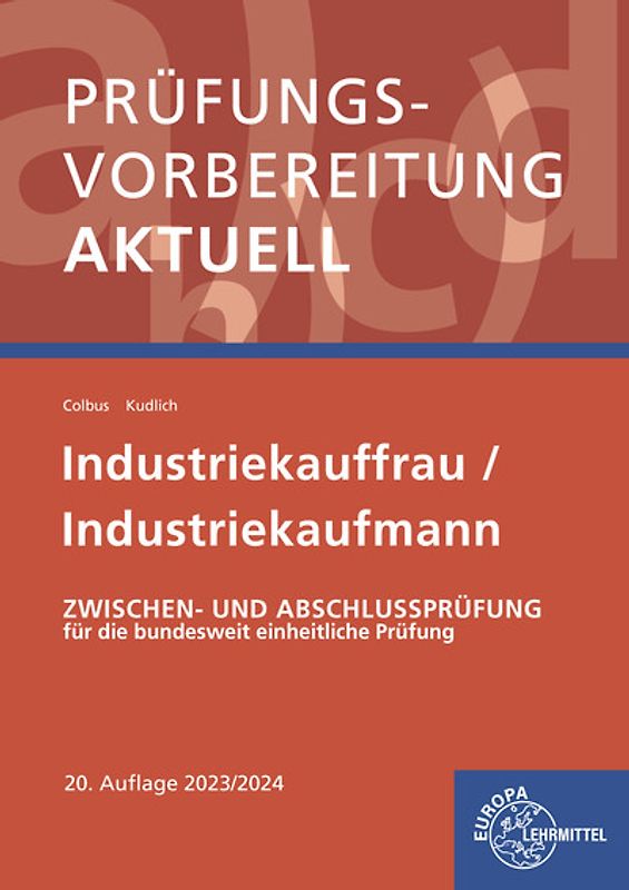 Prüfungsvorbereitung aktuell - Industriekauffrau/-mann