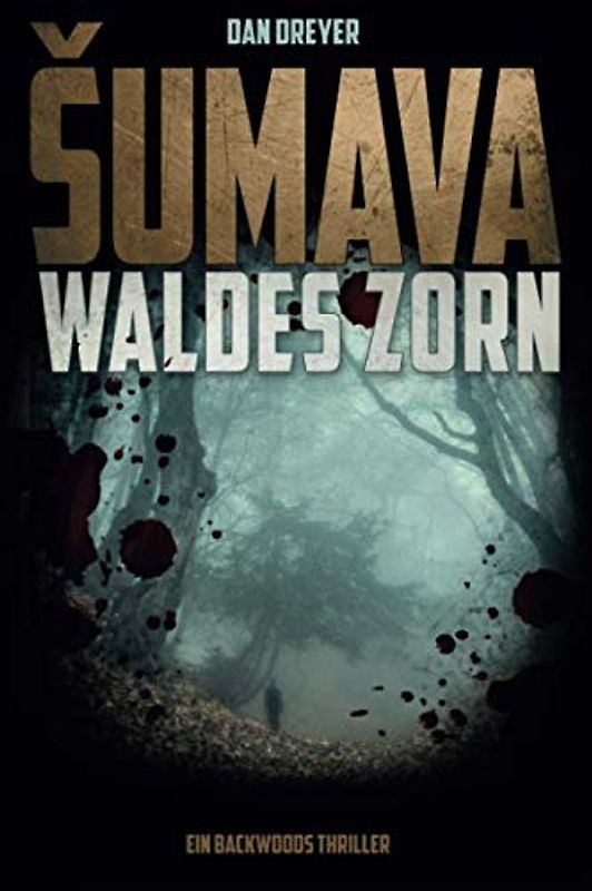 SUMAVA: Waldes Zorn