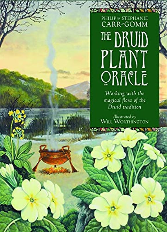 The Druid Plant Oracle: Working With the Magical Flora of the Druid Tradition