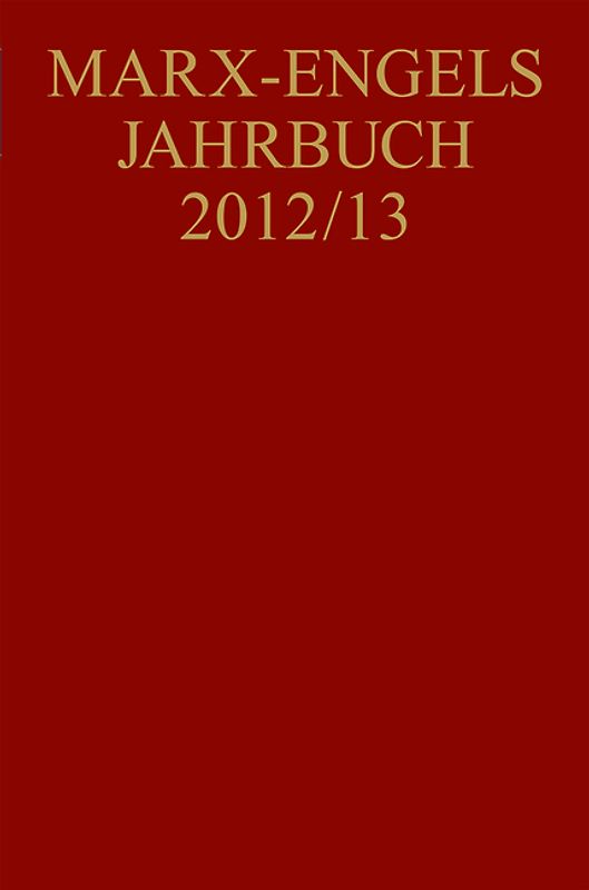 Marx-Engels-Jahrbuch / Marx-Engels-Jahrbuch 2012/13
