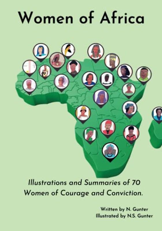 Women of Africa: Illustrations and summaries of 70 Women of Courage and Conviction