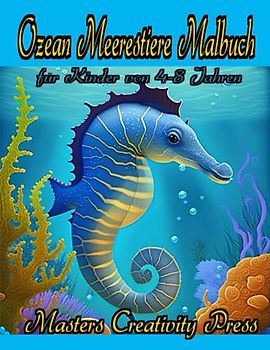 Ozean Meerestiere Malbuch für Kinder von 4-8 Jahren: Ausmalbuch Kritzelbuch Malblock Unterwasserwelt Wale | von Punkt zu Punkt Labyrinthe Wortsuche ... für Mädchen und Jungen | Ein Toles Geschenk