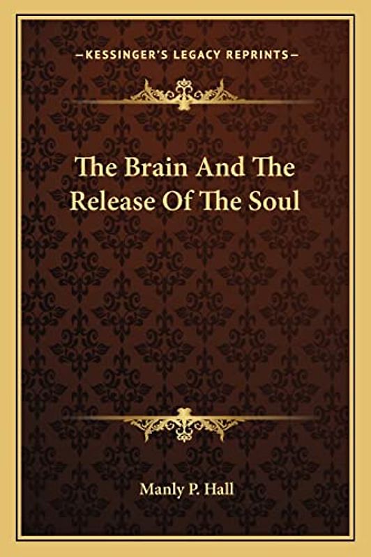 The Brain And The Release Of The Soul