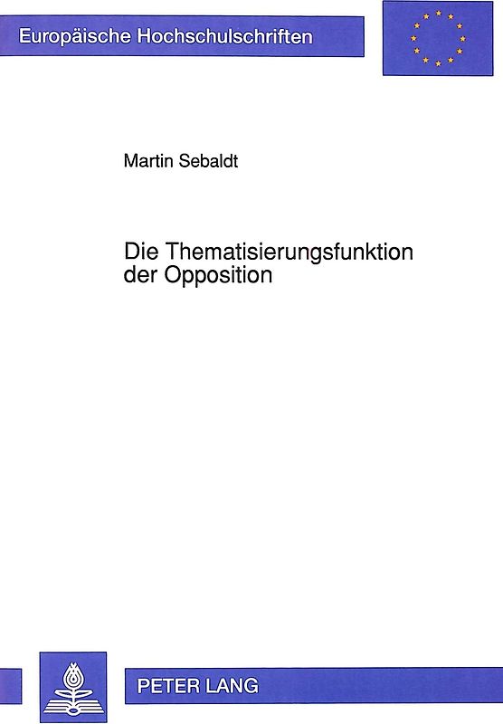 Die Thematisierungsfunktion der Opposition