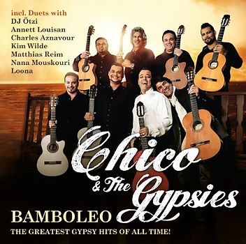 Chico & the Gypsies - Bamboleo - The Greatest Gypsy Hits Of All Time