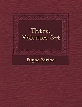 Th��tre, Volumes 3-4