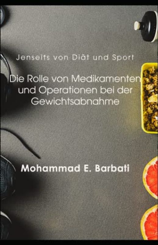 Jenseits von Diät und Sport: Die Rolle von Medikamenten und Operationen bei der Gewichtsabnahme