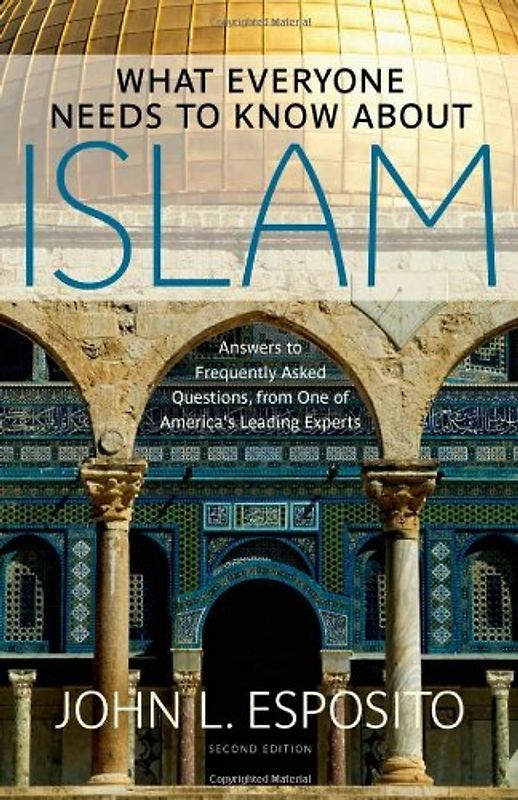What Everyone Needs to Know about Islam - John L. Esposito