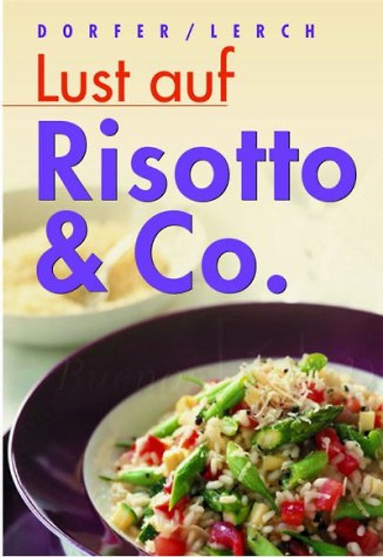Lust auf Risotto & Co.