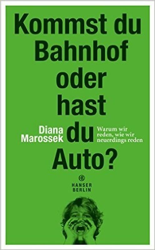 Kommst du Bahnhof oder hast du Auto?