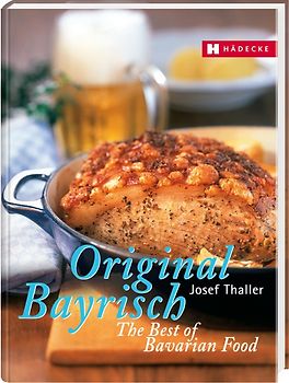 Original Bayrisch – The Best of Bavarian Food