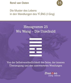 Hexagramm 25 – Wu Wang – Die Unschuld