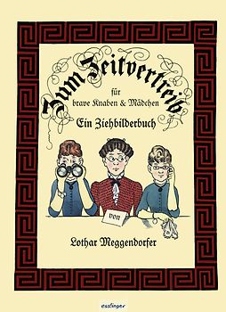 Zum Zeitvertreib für brave Kaben und Mädchen