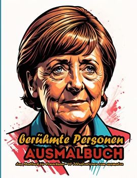 berühmte Personen - Ausmalbuch: Das Ausmalbuch für Erwachsene - 40 berühmte Personen Illustrationen zum Ausmalen