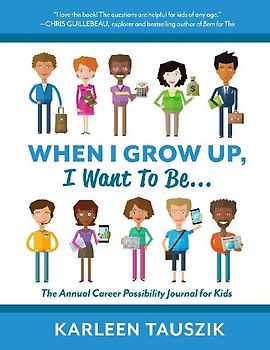 When I Grow Up, I Want To Be...