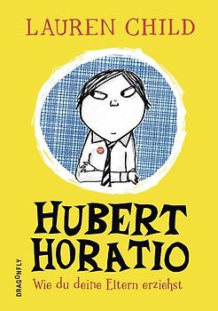 Hubert Horatio – Wie du deine Eltern erziehst