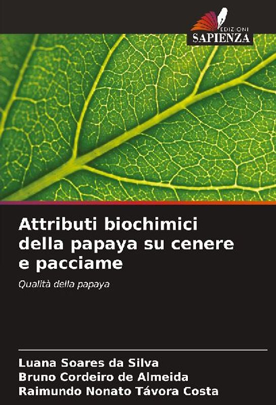 Attributi biochimici della papaya su cenere e pacciame