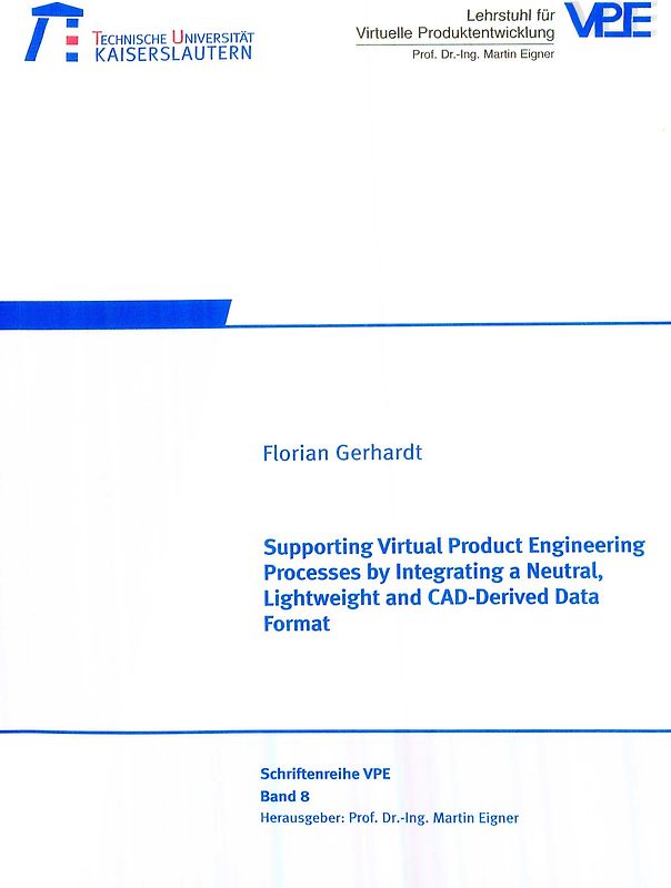 Supporting virtual product engineering processes by integrating a neutral, lightweight and CAD-derived data format