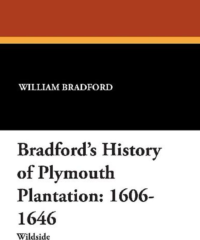 Bradford's History of Plymouth Plantation
