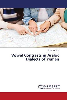 Vowel Contrasts in Arabic Dialects of Yemen
