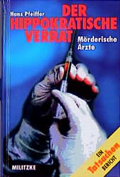 Der hippokratische Verrat
