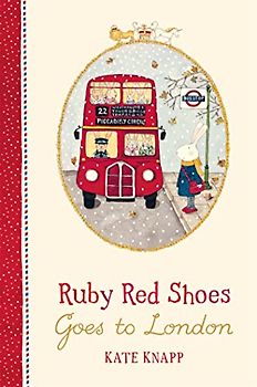 Ruby Red Shoes Goes To London (Ruby Red Shoes, 3, Band 3)