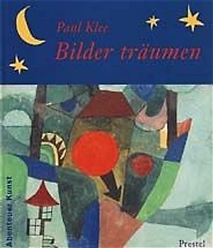 Paul Klee - Bilder träumen