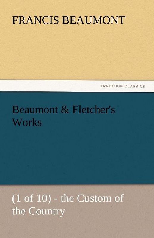 Beaumont & Fletcher's Works
