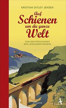 Auf Schienen um die ganze Welt