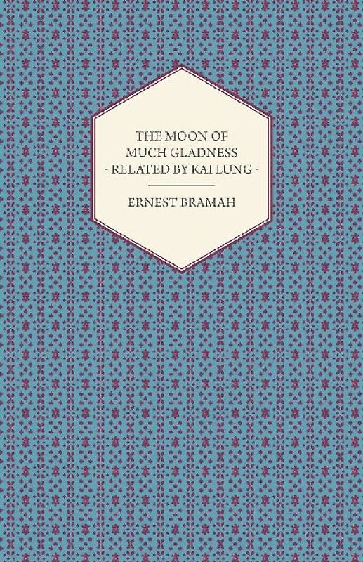 The Moon of Much Gladness - Related by Kai Lung