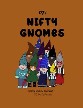 DJ's Nifty Gnomes: Coloring & Activity Book (DJ's Drawings & Doodles)