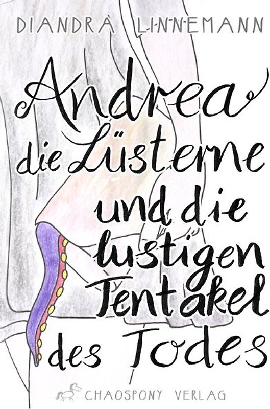 Andrea die Lüsterne und die lustigen Tentakel des Todes