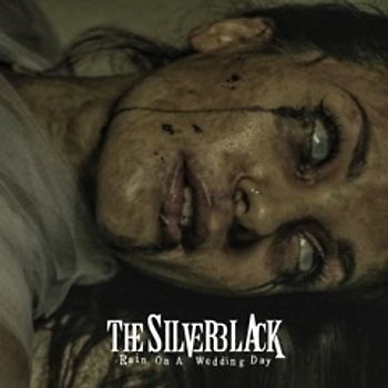 Silverblack,The - Rain On A Wedding Day