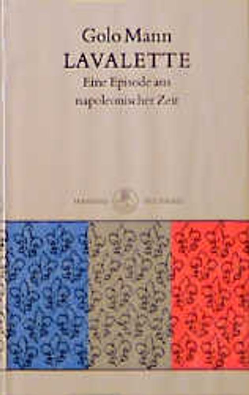 Lavalette. Eine Episode aus napoleonischer Zeit