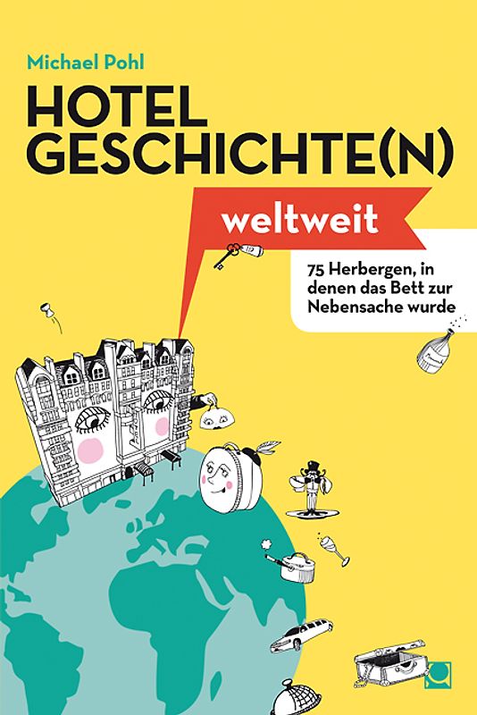 Hotelgeschichte(n) weltweit