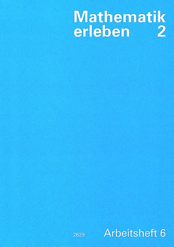 Mathematik erleben 2 / Arbeitsheft 6