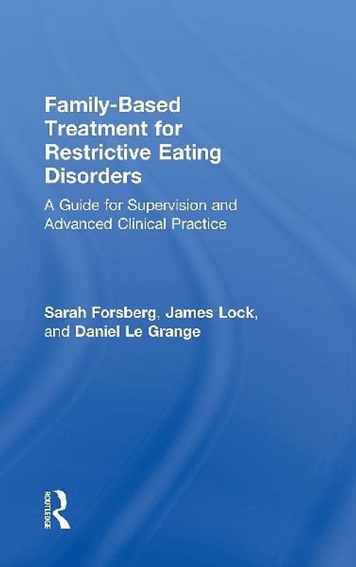 Family Based Treatment for Restrictive Eating Disorders