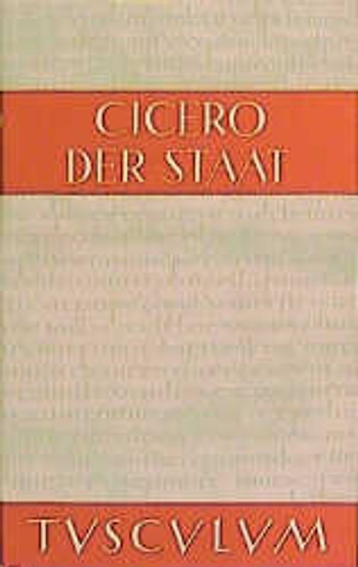 Der Staat / De re publica. Lateinisch / Deutsch