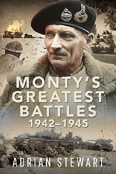 Monty's Greatest Battles 1942-1945