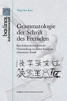 Grammatologie der Schriften des Fremden