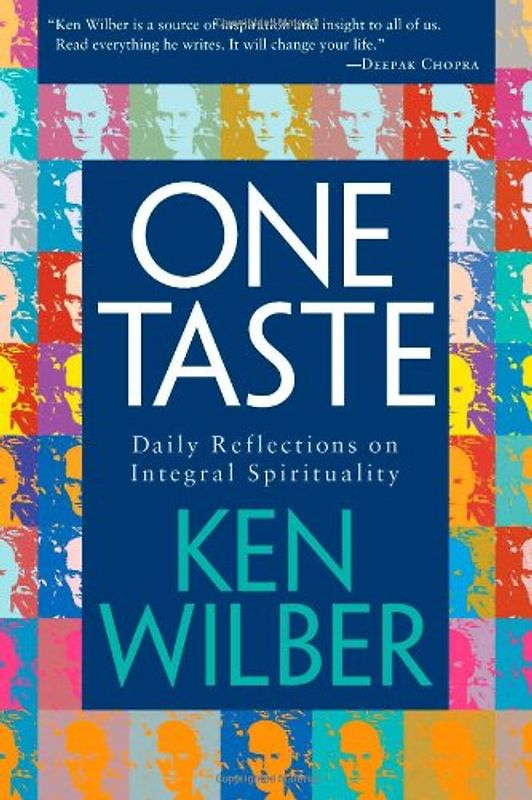 One Taste: Daily Reflections on Integral Spirituality - Ken Wilber