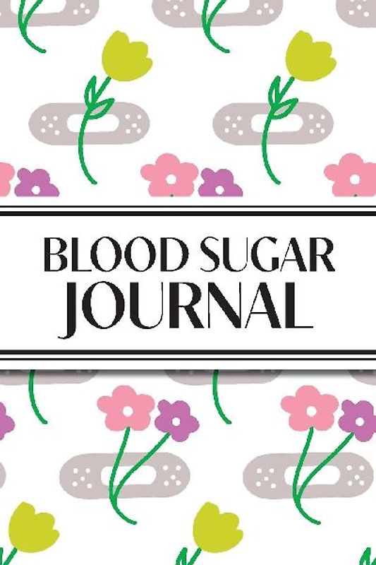 1-Year Daily Blood Sugar Journal (Flower Medical Plasters)