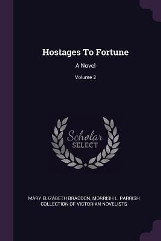 Hostages To Fortune