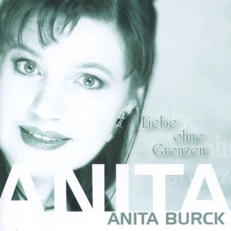 Anita Burck - Liebe Ohne Grenzen