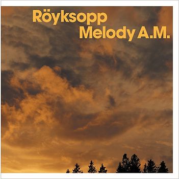 Röyksopp - Melody a.M.