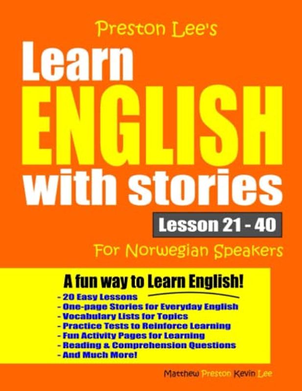 Preston Lee's Learn English With Stories Lesson 21 – 40 For Norwegian Speakers (Preston Lee's English For Norwegian Speakers)