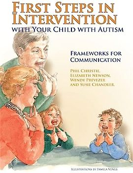 First Steps in Intervention with Your Child with Autism